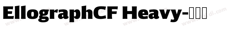 EllographCF Heavy字体转换 EllographCF Heavy字体转换